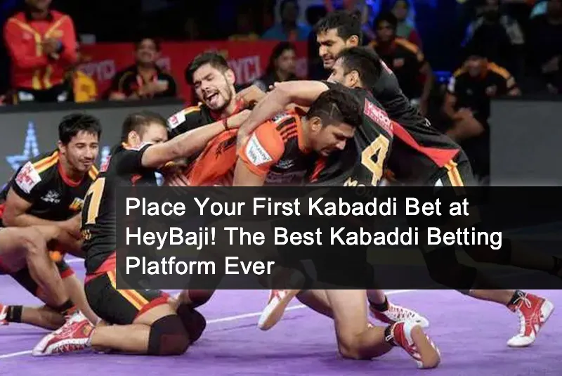 Place Your First Kabaddi Bet at HeyBaji! The Best Kabaddi Betting Platform Ever Place Your First Kabaddi Bet at HeyBaji! The Best Kabaddi Betting Platform Ever
